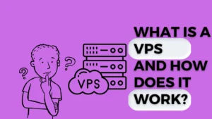 Read more about the article what is VPS hosting and how does it work?