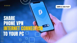 Read more about the article how to connect your phone’s VPN to your PC in 2023