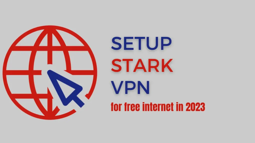 setup Stark VPN for free internet